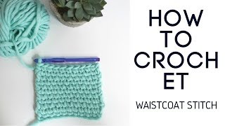 How to Crochet the Waistcoat Stitch [upl. by Itnuahsa]