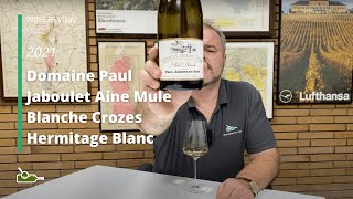 Wine Review Domaine Paul Jaboulet Aine Mule Blanche Crozes Hermitage Blanc 2021 [upl. by Namyac]