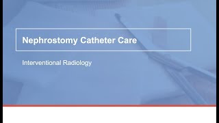 How to care for a nephrostomy catheter [upl. by Ebaj]