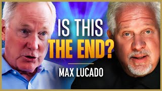 Max Lucado’s End Times Survival Guide  The Glenn Beck Podcast  Ep 228 [upl. by Auqinehs]