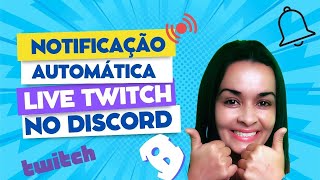 Notificação Automática da Live da Twitch no Discord [upl. by Eedyaj498]