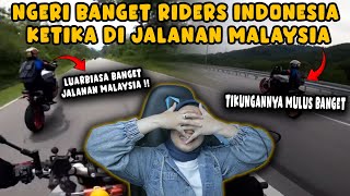 NGERI BANGET❗RIDERS INDONESIA KETIKA DI JALANAN MALAYSIA❗INILAH LUARBIASA JALANAN MALAYSIA [upl. by Ahsiekal]