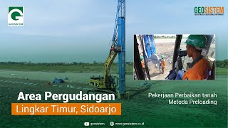 Pekerjaan Perbaikan tanah Metoda Preloading proyek Area Pergudangan Lingkar Timur Sidoarjo [upl. by Collum301]