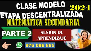 ✅CLASE MODELO PARTE 2  MATEMATICA SECUNDARIA  ETAPA DESCENTRALIZADA 2024  SESION DE APRENDIZAJE [upl. by Anua964]