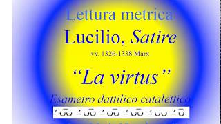 Lucilio  Satira della Virtus  Scansione e lettura metrica [upl. by Ilahtan]