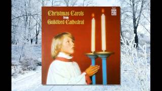 “Christmas Carols from Guildford Cathedral” US VERSION  Guildford Cathedral Choir Barry Rose [upl. by Adler489]