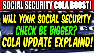 Social Security COLA Boost Will Your Social Security Check Be Bigger COLA Update Explained [upl. by Raycher]