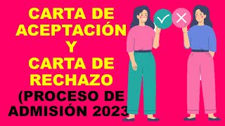 Soy Docente CARTA DE ACEPTACIÓN Y CARTA DE RECHAZO PROCESO DE ADMISIÓN 2023 [upl. by Oliver905]