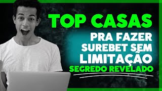 SUREBET SEM LIMITAÇÃO Quais casas ACEITAM arbitragem [upl. by Asum73]