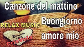 Canzone del mattino buongiorno amore mio [upl. by Orvah]