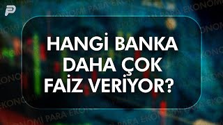 Hangi Banka Daha Çok Faiz Veriyor Nereye Yatırım Yapmalı [upl. by Bela]