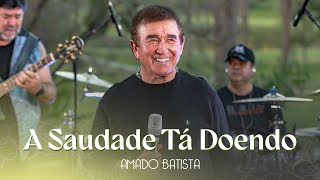 Amado Batista  A SAUDADE TÁ DOENDO  DVD quotPétalaquot [upl. by Madelyn126]