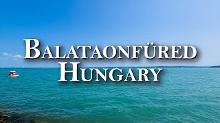 Beautiful Balatonfüred  The Center of Balaton Hungary  4K [upl. by Aremihc]