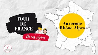 Auvergne RhônesAlpes  TOUR DE FRANCE DES REGIONS [upl. by Odlavu]