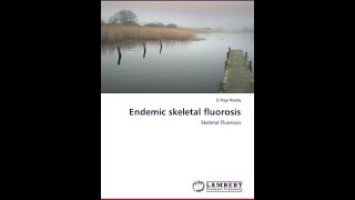 Book review Endemic skeletal fluorosis by Dr Raja Reddy neurosurgeon in India [upl. by Coveney]