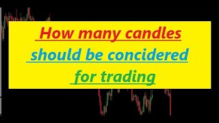 How many candlesticks should be considered for trading [upl. by Ailel]