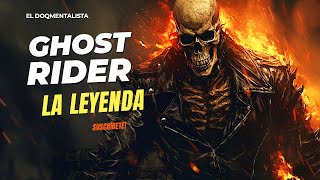 La Aterradora Historia de GHOST RIDER  El DoQmentalista [upl. by Nylssej685]