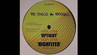 Ed Solo and Bengal – Highflyer [upl. by Semela626]