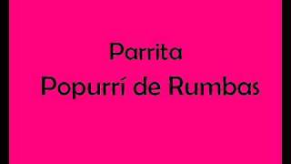 Parrita  popurri de rumbas [upl. by Atokad]