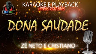 DONA SAUDADE  ZÉ NETO E CRISTIANO  KARAOKE e PLAYBACK com letra rolante [upl. by Guadalupe221]