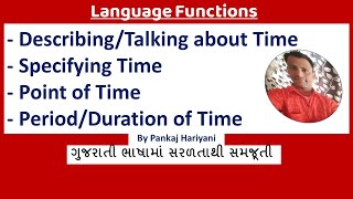 Describing time Specifying time Point of time PeriodDuration of time  Language Functions in Guj [upl. by Nilhtac]