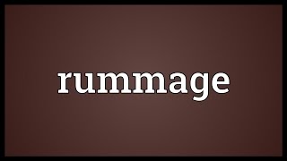 Rummage Meaning [upl. by Bekah]