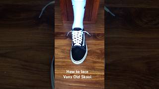 How to lace Vans Old Skoolsneakers vans vansoldskool [upl. by Igenia]