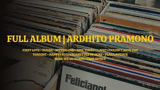 ARDHITO PRAMONO FULL ALBUM  PLAYLIST [upl. by Eloisa]