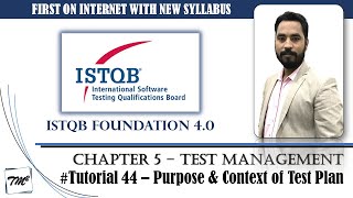 ISTQB FOUNDATION 40  Tutorial 44  Purpose and Context of Test Plan  Test Management  CTFL [upl. by Justis379]