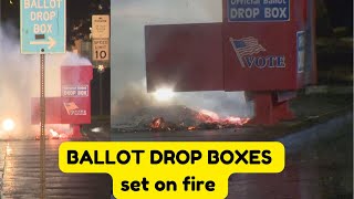 Whats Behind the Mysterious Ballot Drop Box Fires [upl. by Dev82]