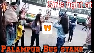 Girls fight 😂 at Palampur Bus stand ।। [upl. by Slaby]