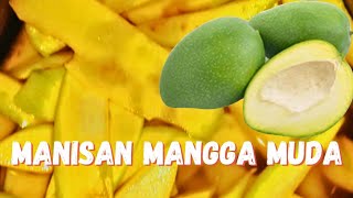 RESEP MANISAN MANGGA MUDA  SIMPEL DAN ENAK [upl. by Marylin20]