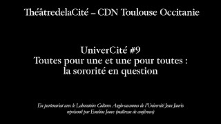 UniverCité9  Rencontre publique  quotToutes pour une et une pour toutes  la sororité en questionquot [upl. by Solraced]