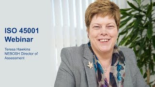 ISO 45001 A webinar with Teresa Hawkins [upl. by Nnep]