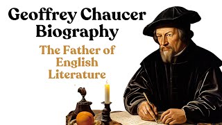 Geoffrey Chaucer Biography  The Father of English Literature [upl. by Trust31]