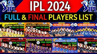 IPL 2024  All Teams Final Squad  IPL Team 2024 Players List  RCBCSKPBKSKKRSRHRRMIDCGTLSG [upl. by Lenhard449]