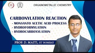 Carbonylation Reaction 1 Monsanto Acetic Acid Process 2 Hydroformylation 3 Hydrocarboxylation [upl. by Hardwick]