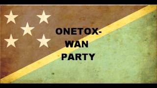 ONETOX WAN PARTY solomon Islands music 2014 [upl. by Thorn]