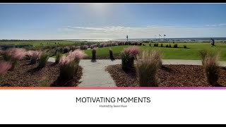 Motivating Moments Se01 ep10 [upl. by Allie]