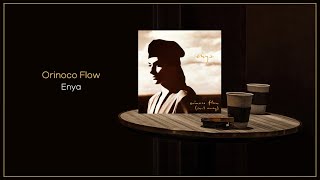 Enya  Orinoco Flow Sail Away  2009 Remaster  FLAC File [upl. by Alonso830]