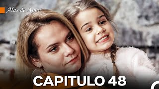 Alas de Amor Capitulo 48 Doblado En Español [upl. by Iman]