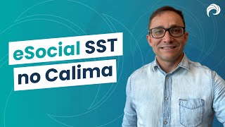 eSocial SST no Calima  O que você precisa saber [upl. by Yerocaj]