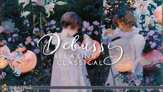 Debussy  Classical Music for Relaxation [upl. by Junia]