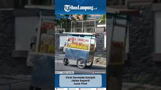 Viral Gerobak Jalan Sendiri Seperti Auto Pilot shorts tribunlampung [upl. by Ferriter845]