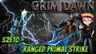 Grim Dawn Druid Build E10  Ranged Primal Strike [upl. by Park865]