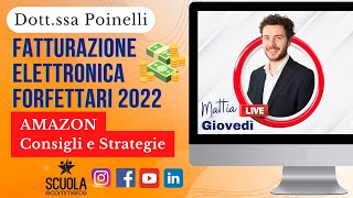 Fatturazione Elettronica Regime Forfettario 2022  ECommerce e Amazon [upl. by Anomor]