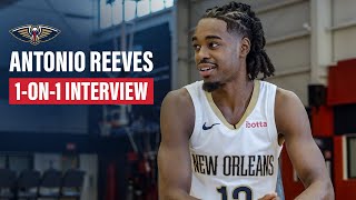 Antonio Reeves on his journey to the NBA  New Orleans Pelicans [upl. by Notaek]