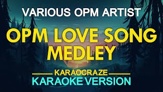 OPM LOVE SONG MEDLEY KARAOKE [upl. by Llednov]