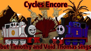 FNFCycles Encore but Timothy and Void Thomas sings FNF Cover [upl. by Aenit917]