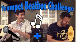 TRUMPET VS BEATBOX CHALLENGE [upl. by Thapa432]